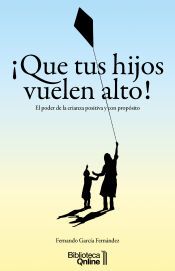 Portada de &iexcl;Que tus hijos vuelen alto!