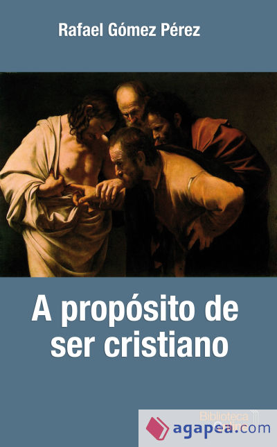 A propósito de ser cristiano