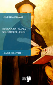 Portada de Ignacio de Loyola, soldado de Jesús