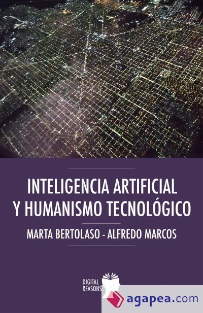 Inteligencia artificial y humanismo tecnol&oacute;gico