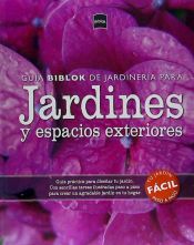 Portada de GUIA BIBLOK DE JARDINERIA PARA JARDINES Y ESPACIOS EXTERIORES