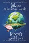 Bibou da la vuelta al mundo - Bibou's World Tour: Libro educativo bilingüe español-inglés para niños - English-Spanish Bilingue Picture Book for Toddl