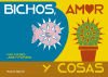 Bichos, amor y cosas