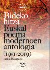 Bideko hitza: Euskal poema modernoen antologia (1951-2019)