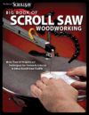 Big Book of Scroll Saw Woodworking: More Than 60 Projects and Techniques for Fretwork, Intarsia & Other Scroll Saw Crafts