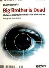 Big Brother is Dead. El día que el consumidor hizo callar a las marcas