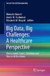 Big Data, Big Challenges: A Healthcare Perspective