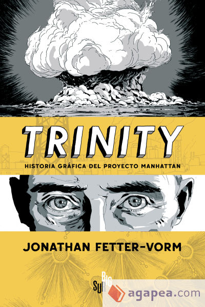 Trinity. Historia gráfica del proyecto Manhattan