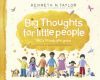 Big Thoughts for Little People: ABC's to Help You Grow