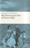 Big Time: la gran vida de Perico Vidal
