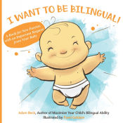 Portada de I WANT TO BE BILINGUAL!