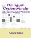 Bilingual Crosswords: Part 1: English Words with Spanish Clues and Part 2: Spanish Words with English Clues