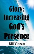 Portada de Glory: Increasing God?s Presence (Ebook)