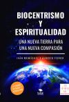 Biocentrismo y espiritualidad. Una nueva Tierra para una nueva Compasión