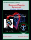 Biodescodificación Emocional del Abuso Narcisista (PsicoBiomagnetismo Cuántico): Traumas emocionales y Pares magnéticos para sanar de relaciones toxic