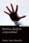 Bio&eacute;tica desde la corporalidad