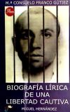 Biografía lírica de una libertad cautiva