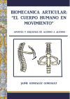 Biomec&aacute;nica articular: el cuerpo humano en movimiento