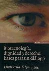 Biotecnología, dignidad y derecho: Bases para un decálogo