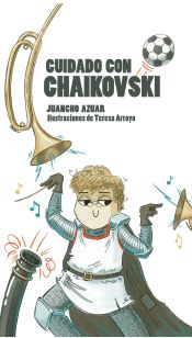 Portada de Cuidado con Chaikovski