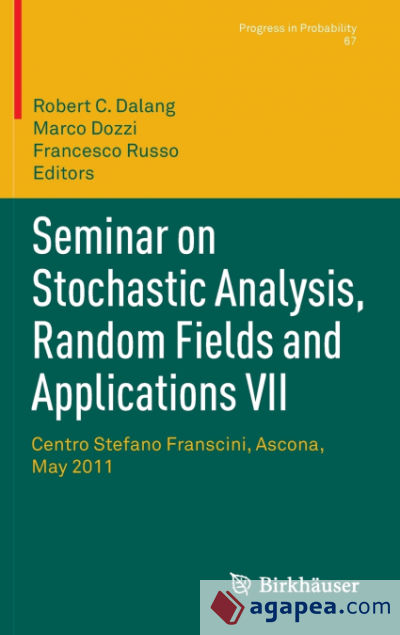 Seminar on Stochastic Analysis, Random Fields and Applications VII