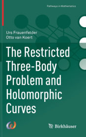 Portada de The Restricted Three-Body Problem and Holomorphic Curves