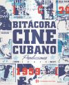 Bitácora de cine cubano: Producción ICAIC (1960-2017). Volumen III