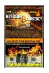 Bitcoin Currency Guide: How to Set Your Money on Fire.: Cryptography Guide: Blocks, Private Key, Blockchains, Decentralization, Bitcoin, Crypt