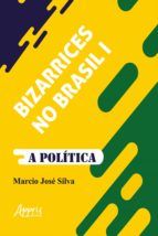 Portada de Bizarrices no Brasil I: A Política (Ebook)