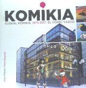 Portada de Komikia:euskal komikia 1975-2017 El cómic vasco