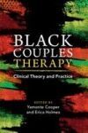 Black Couples Therapy: Clinical Theory and Practice