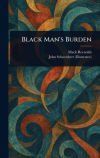 Black Man&acirc;s Burden