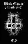 Black Master Manifest-O: The Black Master Manifest-O seeks to re-manifest The Black Tradition, the darker side of the various right hand paths,