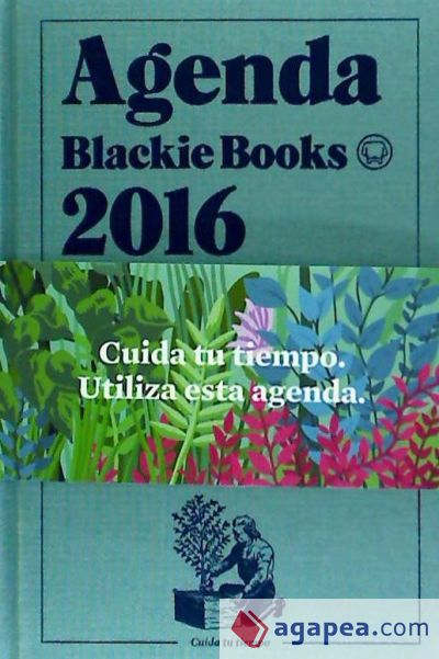 Agenda Blackie Books 2016: Cuida tu tiempo