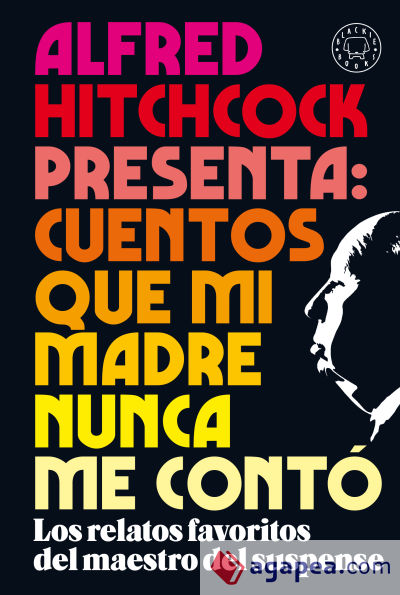 Alfred Hitchcock presenta: cuentos que mi madre nunca me contó