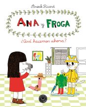 Portada de Ana y Froga, tomo 2: ¿Qué hacemos ahora?