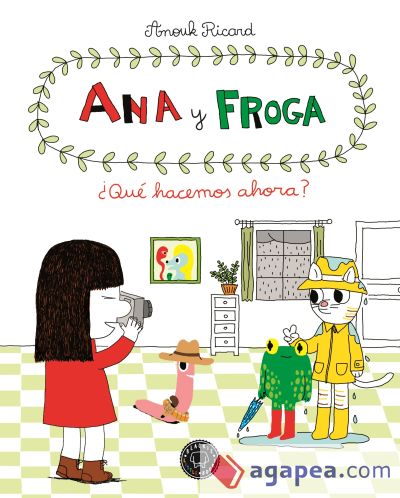 Ana y Froga, tomo 2: ¿Qué hacemos ahora?