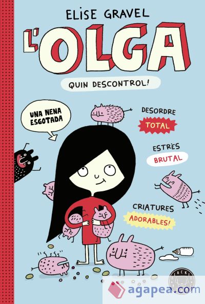 L' Olga. Quin descontrol!