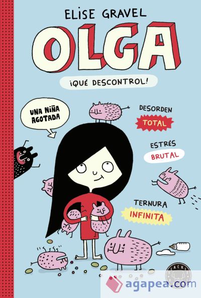 Olga. ¡Qué descontrol!