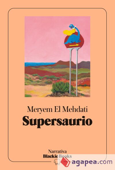 Supersaurio (colecci&oacute;n Narrativa Blackie Books)