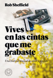 Portada de Vives en las cintas que me grabaste