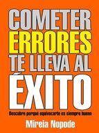 Portada de Cometer Errores Te Lleva Al Éxito (Ebook)