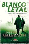 Blanco Letal (cormoran Strike 4) De Robert Galbraith