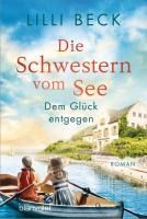 Portada de Die Schwestern vom See - Dem Glück entgegen