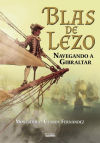 Blas de Lezo: Navegando a Gibraltar