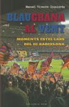 Blaugrana al vent. Moments estel·lars del FC Barcelona