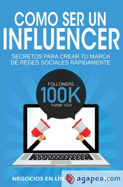 Como ser un Influencer: secretos para crear tu marca de redes sociales rápidamente