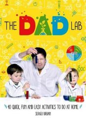 Portada de TheDadLab: 40 Quick, Fun and Easy Activities to do at Home