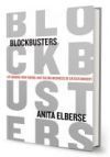 Blockbusters: Hit-Making, Risk-Taking, and the Big Business of Entertainment