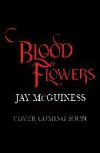 Blood Flowers